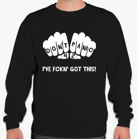 Towel Day Dont Panic Ive Fckn Got This 42 Long Sleeve T-shirt | Blasted Rat For Cheap