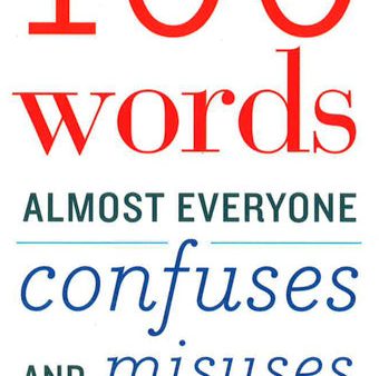 100 Words Almost Everyone Confuses And Misuses Online Hot Sale