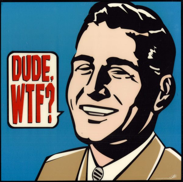 Man-Dude Wtf Pop Art (10 X10 ) For Cheap