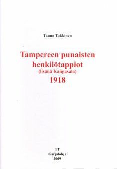 Tampereen ja Kangasalan punaisten henkilötappiot 1918 (lisänä Kangasala) Online Sale