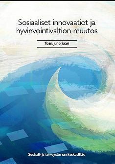 Sosiaaliset innovaatiot ja hyvinvointivaltion muutos For Sale