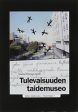 Tulevaisuuden taidemuseo For Discount