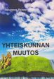 Yhteiskunnan muutos Hot on Sale