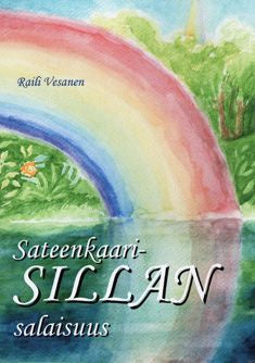 Sateenkaarisillan salaisuus Hot on Sale