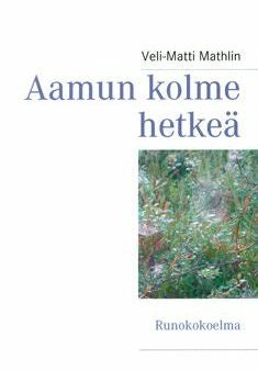 Aamun kolme hetkeä For Cheap