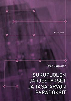 Sukupuolen järjestykset ja tasa-arvon paradoksit Online now