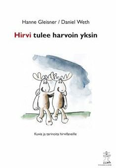 Hirvi tulee harvoin yksin Discount