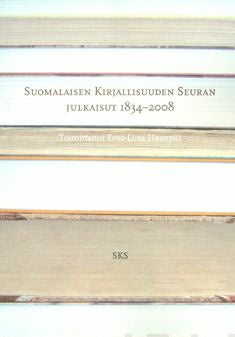 Suomalaisen Kirjallisuuden Seuran julkaisut 1834-2008 For Discount