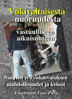 Väkivaltaisesta nuoruudesta vastuulliseen aikuisuuteen on Sale