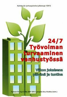 24 7 työvoiman turvaaminen vanhustyössä Supply