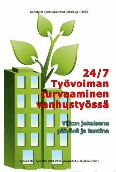 24 7 työvoiman turvaaminen vanhustyössä Supply