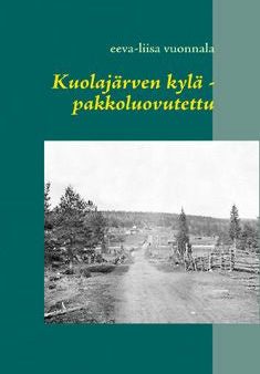 Kuolajärven kylä - pakkoluovutettu Sale