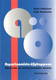 Aspartaamista öljyhappoon Online now