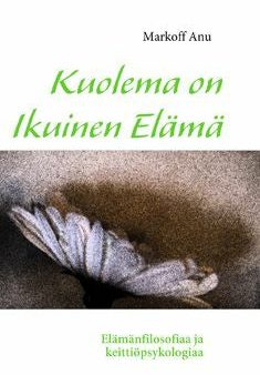 Kuolema on Ikuinen Elämä Online now